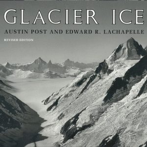 Glacier Ice by Austin Post and Edward R Chappelle